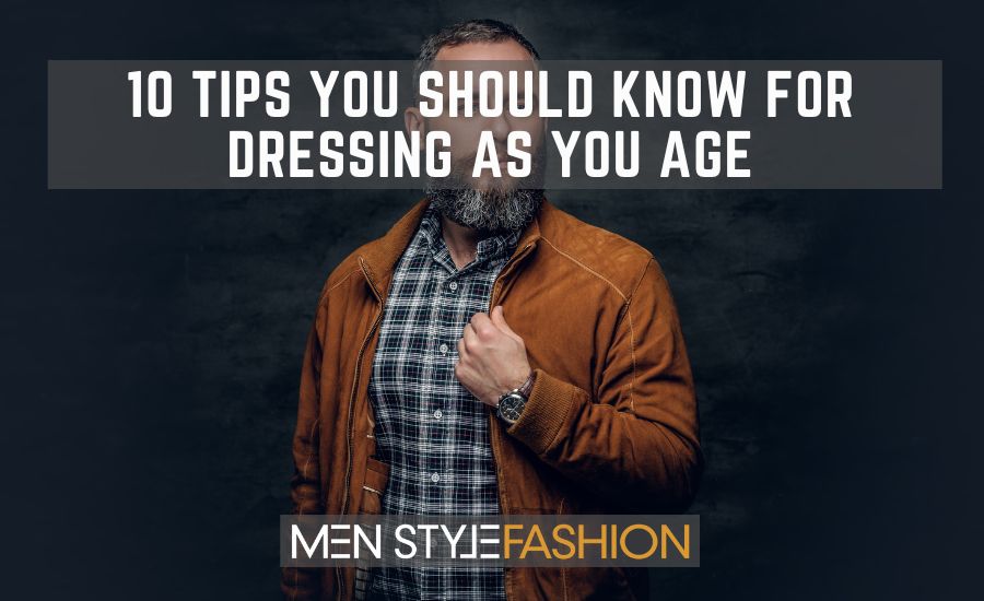 10 Tips You Should Know for Dressing as You Age