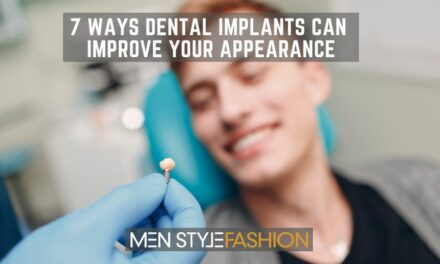 7 Ways Dental Implants Can Improve Your Appearance