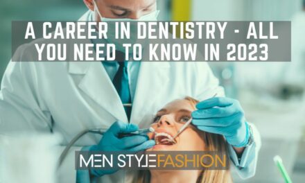 A Career In Dentistry – All You Need To Know in 2023