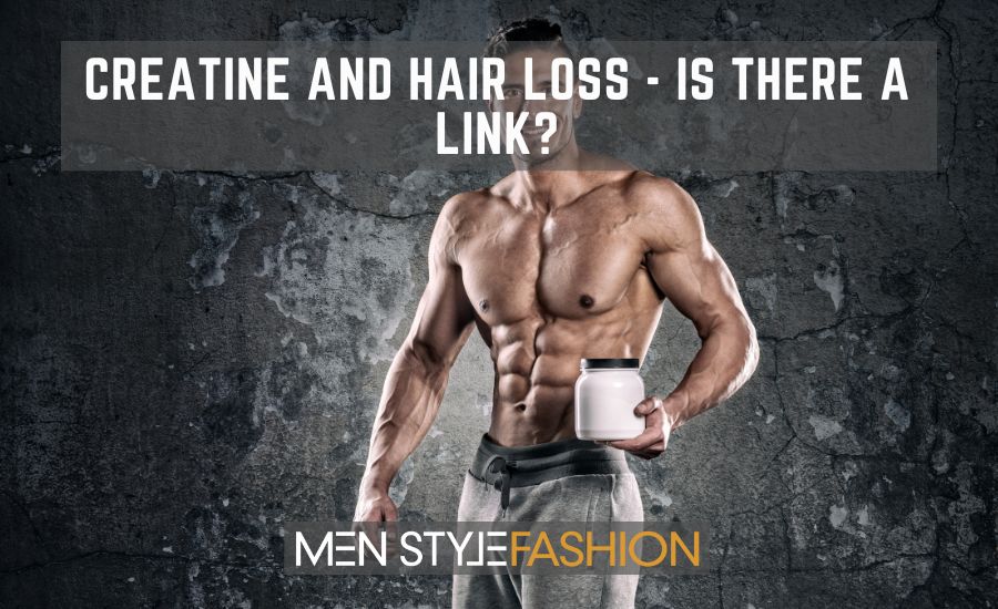Creatine And Hair Loss – Is There A Link?
