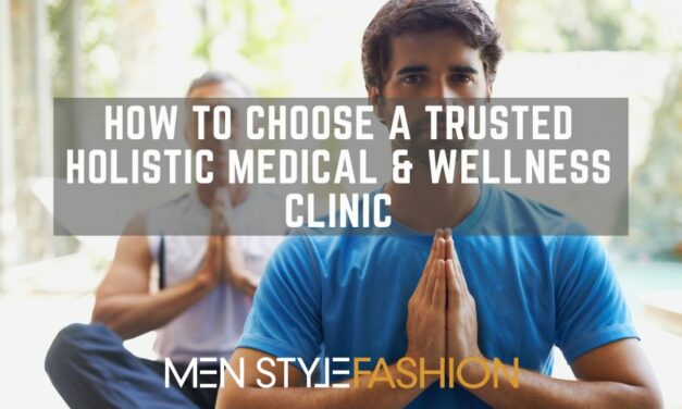 How to Choose a Trusted Holistic Medical & Wellness Clinic
