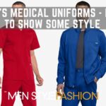 Men’s Medical Uniforms – How To Show Some Style