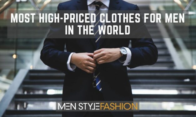 Most High-Priced Clothes for Men in the World