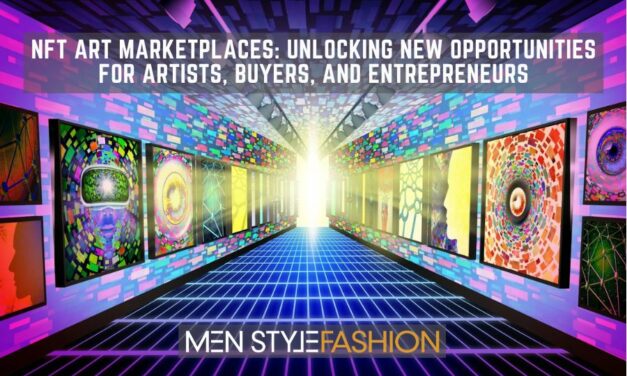 NFT Art Marketplaces: Unlocking New Opportunities for Artists, Buyers, and Entrepreneurs