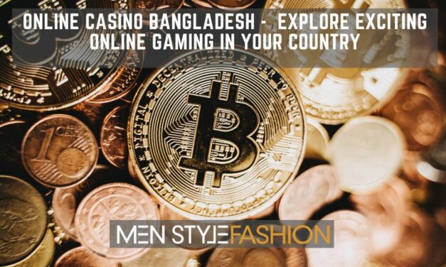 Online Casino Bangladesh –  Explore Exciting Online Gaming In Your Country