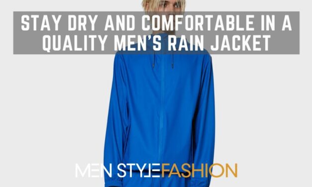 Stay Dry and Comfortable in a Quality Men’s Rain Jacket