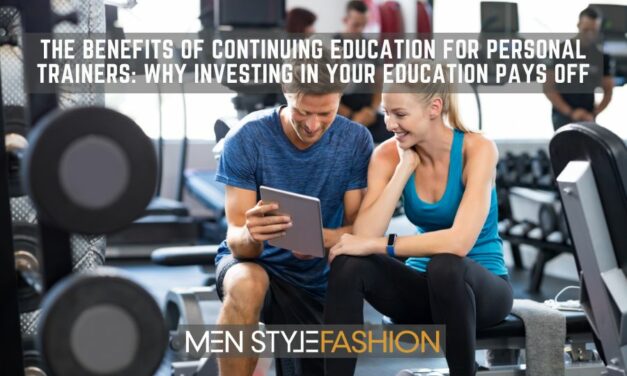 The Benefits of Continuing Education for Personal Trainers: Why Investing in Your Education Pays Off