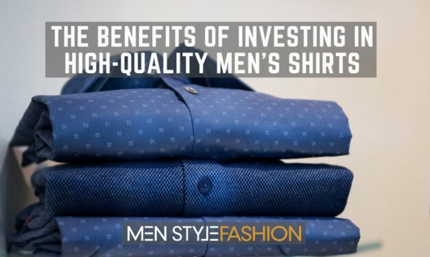 The Benefits of Investing in High-Quality Men’s Shirts