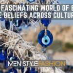 The Fascinating World of Evil Eye Beliefs Across Cultures