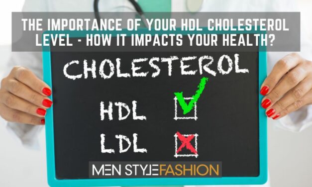 The Importance of Your HDL Cholesterol Level – How It Impacts Your Health?