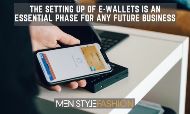The Setting up of E-wallets Is an Essential Phase for Any Future Business