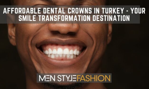 Affordable Dental Crowns in Turkey – Your Smile Transformation Destination