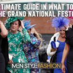 The Ultimate Guide in What to Wear to The Grand National Festival