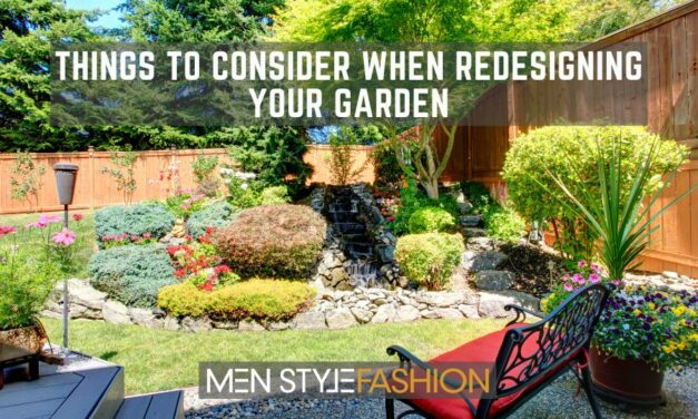 Things to Consider When Redesigning Your Garden