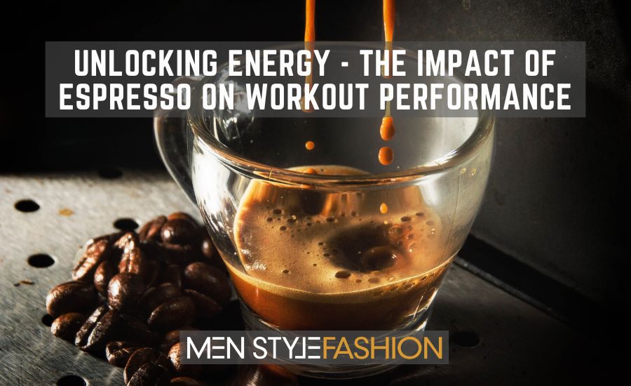 Unlocking Energy – The Impact of Espresso on Workout Performance