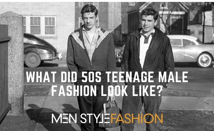 What did 50s Teenage Male Fashion Look Like?